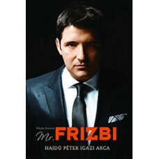 Mr. Frizbi - Hajdú Péter igazi arca  -   Londoni Készleten